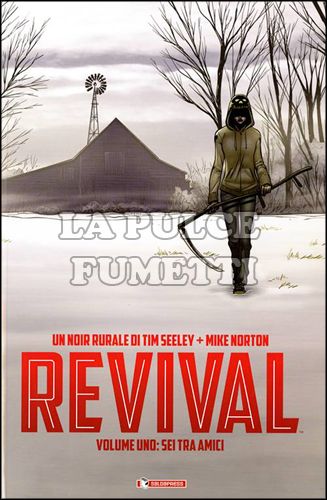 REVIVAL # 1: SEI TRA AMICI